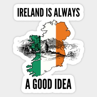 Ireland is Always good Idea Sticker